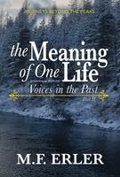M F Erler - Meaning of One Life, Inbunden