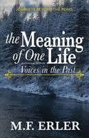 M F Erler - Meaning of One Life, Häftad