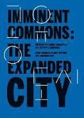 Imminent Commons: The Expanded City
