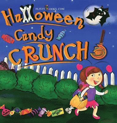 Flitzy Books Com - Halloween Candy Crunch!, Inbunden. Tillgänglighet: Lägg i varukorg