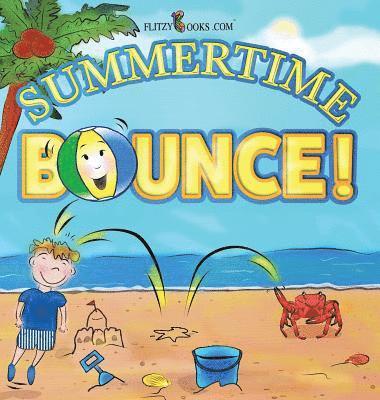 Flitzy Books Com - Summertime Bounce!, Inbunden. Tillgänglighet: Lägg i varukorg