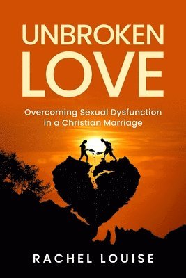 Rachel Louise - UnBroken Love, Häftad