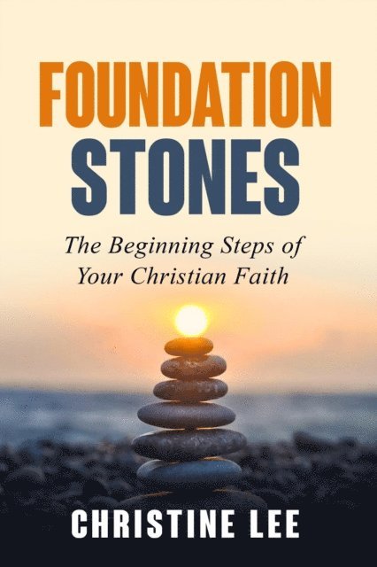 Christine Lee - Foundation Stones, E-bok
