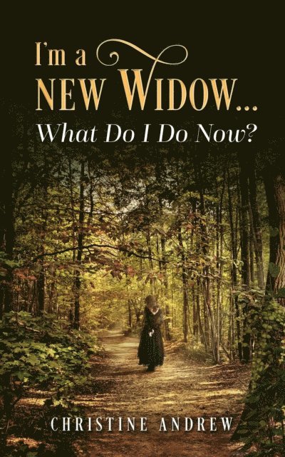 Christine Andrew - I'm a New Widow...What Do I Do Now?, E-bok