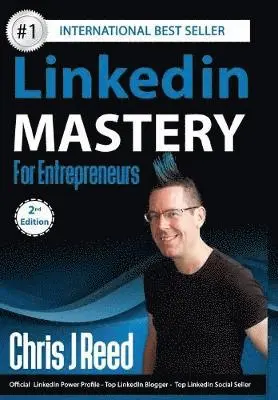 Chris J Reed - Linkedin Mastery for Entrepreneurs, Inbunden. Tillgänglighet: Lägg i varukorg