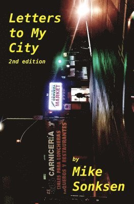Mike Sonksen - Letters To My City (2nd Edition), Häftad