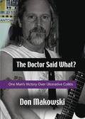 Doctor Said What? One Man's Victory Over Ulcerative Colitis