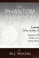 M. J. Waters - The Phantom Paradigm, Häftad. Tillgänglighet: Lägg i varukorg