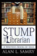 Stump the Librarian: A Writer's Book of Legs
