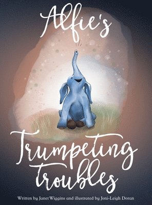 Janet Wiggins - Alfie's Trumpeting Troubles, Inbunden. Tillgänglighet: Lägg i varukorg
