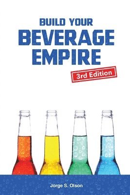 Jorge Olson - Build Your Beverage Empire, Häftad