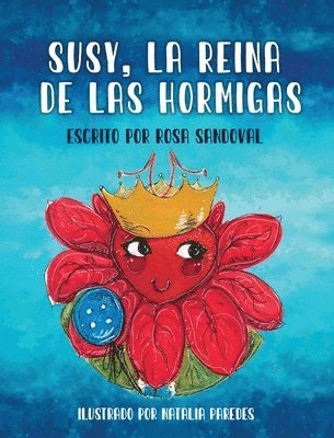 Rosa Sandoval - Susy, La Reina de las Hormigas, Inbunden