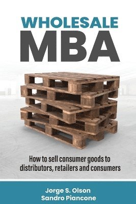 Jorge S Olson, Sandro Piancone - Wholesale MBA, Häftad