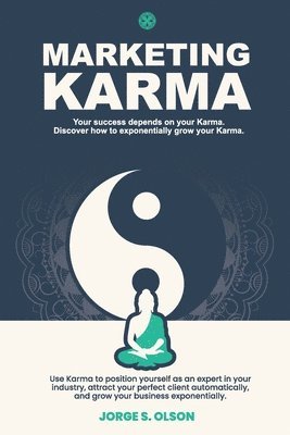 Jorge S. Olson - Marketing Karma, Häftad
