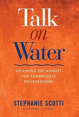 Stephanie Scotti, Karin S Wiberg - Talk on Water, Inbunden