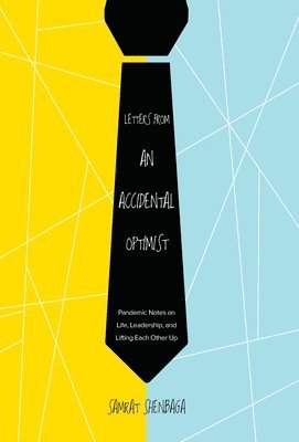 Samrat Shenbaga - Letters from an Accidental Optimist, Inbunden