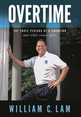 William C Lam - Overtime, Inbunden