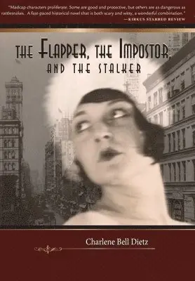 Charlene Bell Dietz - Flapper, the Impostor, and the Stalker, Inbunden. Tillgänglighet: Lägg i varukorg