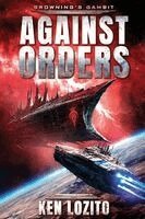 Ken Lozito - Against Orders, Häftad. Tillgänglighet: Lägg i varukorg