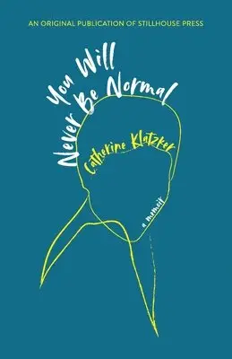 Catherine Klatzker - You Will Never Be Normal, Häftad. Tillgänglighet: Lägg i varukorg