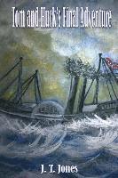 J. T. Jones - Tom and Huck's Final Adventure, Häftad