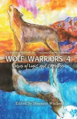 Sherayah Witcher - Wolf Warriors 4: Wolves of Light and Darkness, Häftad. Tillgänglighet: Lägg i varukorg
