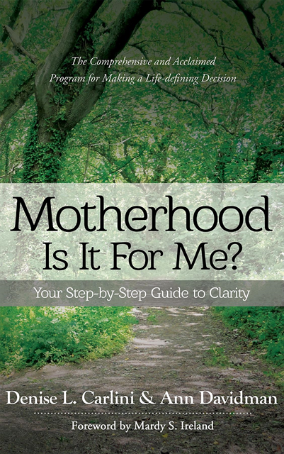 Ann Davidman, Denise L Carlini - MOTHERHOOD - IS IT FOR ME?, E-bok
