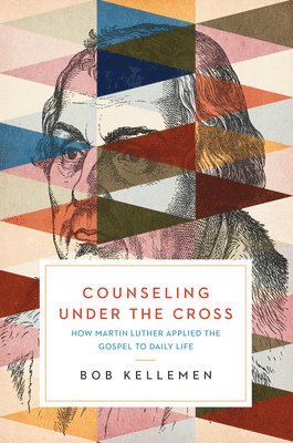 Bob Kellemen - Counseling Under the Cross, Häftad. Tillgänglighet: Lägg i varukorg