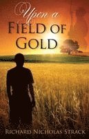 Richard Strack - Upon a Field of Gold, Häftad