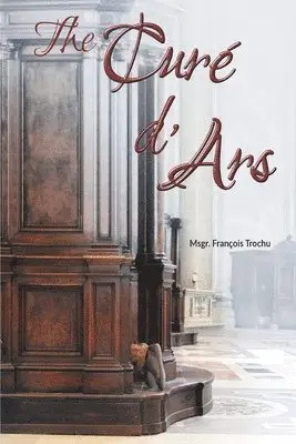 Msgr François Trochu - Curé d'Ars, Häftad. Tillgänglighet: Lägg i varukorg