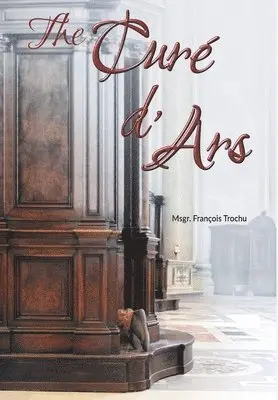 Msgr François Trochu - Curé d'Ars, Inbunden. Tillgänglighet: Lägg i varukorg
