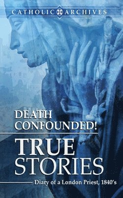 E Price - Death Confounded! True Stories, Häftad