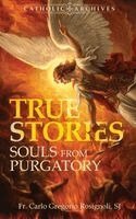 Carlo Gregorio Rosignoli Sj - Souls From Purgatory True Stories, Häftad