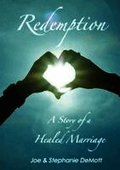 Redemption: A story of a Healed Marriage