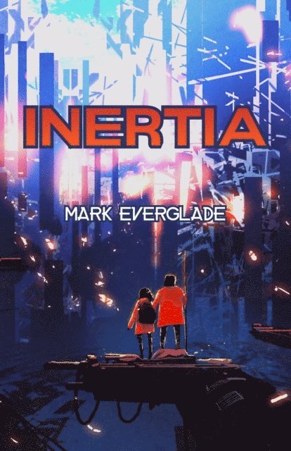 Mark Everglade, Athina Paris - Inertia, E-bok