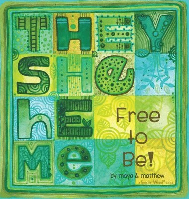 Maya & Sg,Matthew Gonzalez - Me They, She, He, Inbunden