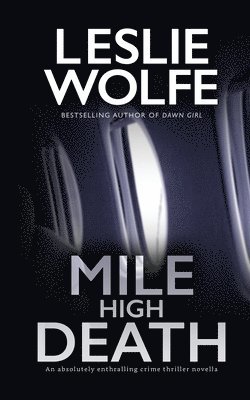 Leslie Wolfe - Mile High Death, Häftad