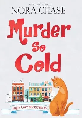 Nora Chase, Anne Chase - Murder So Cold, Inbunden. Tillgänglighet: Lägg i varukorg