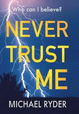 Michael Ryder - Never Trust Me, Inbunden. Tillgänglighet: Lägg i varukorg
