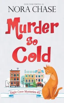 Nora Chase, Anne Chase - Murder So Cold, Häftad. Tillgänglighet: Lägg i varukorg