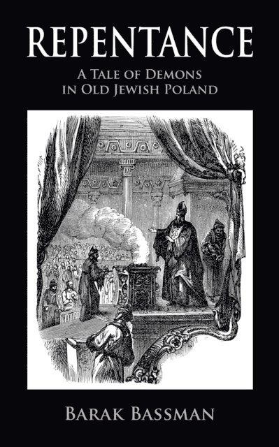 Barak Bassman - Repentance: A Tale of Demons in Old Jewish Poland, E-bok