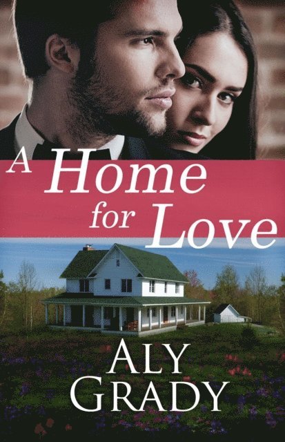 Aly Grady - Home For Love, E-bok