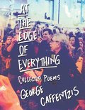At the Edge of Everything: Collected Poems