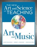 New Art and Science of Teaching Art and Music