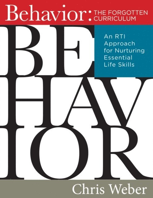 Chris Weber - Behavior:The Forgotten Curriculum, E-bok