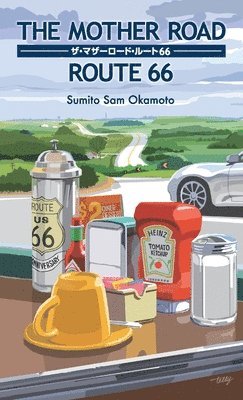 Sumito Sam Okamoto - The Mother Road / Route 66, Häftad