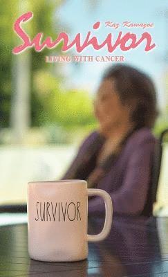 Kaz Kawazoe - Survivor - Living with Cancer, Häftad