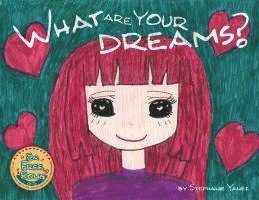 Stephanie Yanez - What are your dreams?, Häftad