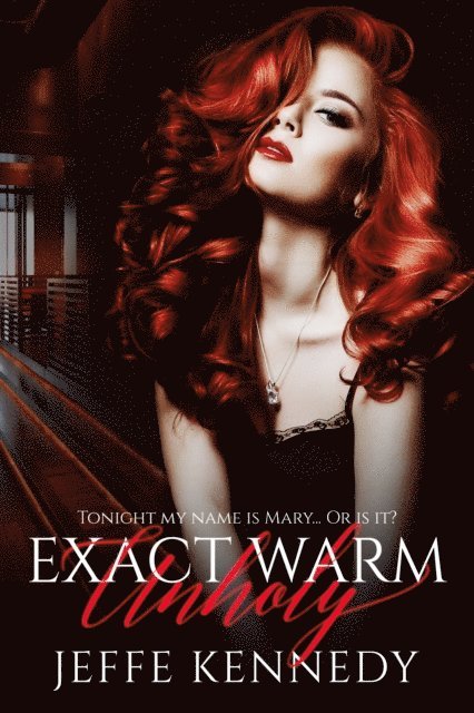 Jeffe Kennedy - Exact Warm Unholy, E-bok