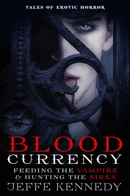 Jeffe Kennedy - Blood Currency: Tales of Erotic Horror, E-bok
